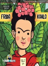 Frida Kahlo; Oğlanlar Ve Kızlar İçin