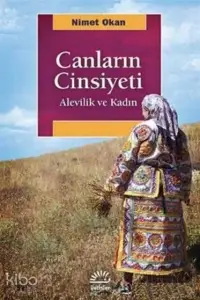 Canların Cinsiyeti; Alevilik ve Kadın