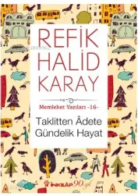 Memleket Yazıları 16- Taklitten  Adete Gündelik Hayat