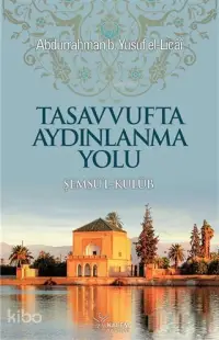 Tasavvufta Aydınlanma Yolu; Şemsü'l-Kulüb