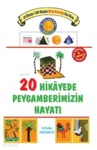 20 Hikayede Peygamberimizin Hayatı