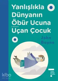 Yanlışlıkla Dünyanın Öbür Ucuna Uçan Çocuk