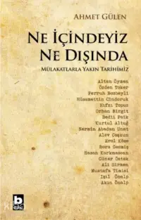 Ne İçindeyiz Ne Dışında Mülakatlarla Yakın Tarihimiz