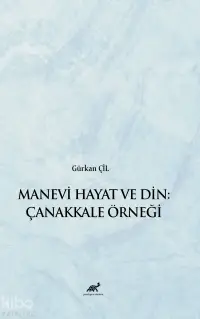 Manevi Hayat ve Din: Çanakkale Örneği