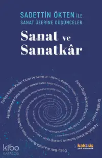 Saadettin Ökten ile Sanat Üzerine Düşünceler: Sanat ve Sanakâr