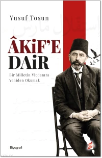  Âkife Dair Bir Milletin Vicdanını Yeniden Okumak | Âkife Dair Bir Milletin Vicdanını Yeniden Okumak | Yusuf Tosun | Neslihan Tokdemir | Okur Kitaplığı Yayınları | 9786052903773 