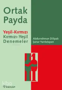 Ortak Payda; Yeşil-Kırmızı Kırmızı-Yeşil Denemeler