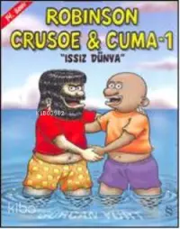 Robison Crusoe & Cuma 1; Issız Dünya