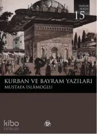 Kurban ve Bayram Yazıları