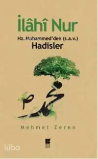 İlahi Nur; Hz. Muhammed'den (s.a.v.) Hadisler