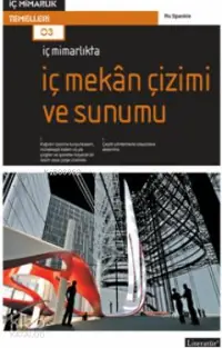 İç Mimarlıkta İç Mekân Çizimi ve Sunumu