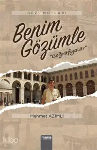 Benim Gözümle; Coğrafyalar