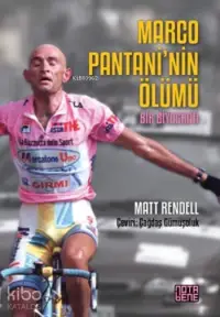 Marco Pantani'nin Ölümü; Bir Biyografi