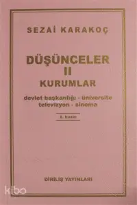 Düşünceler 2 Kurumlar; Devlet Başkanlığı, Üniversite, Televizyon, Sinema