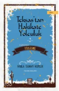 Teksas'tan Hakikate Yolculuk 2 –Yüzleşme-