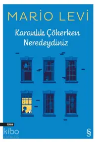 Karanlık Çökerken Neredeydiniz