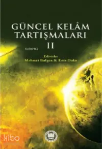 Güncel Kelam Tartışmaları - II