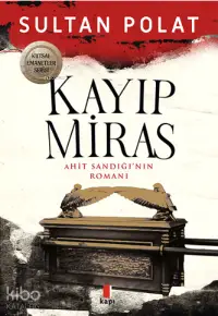 Kayıp Miras ;Ahit Sandığı'nın Romanı