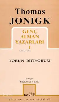 Genç Alman Yazarları 1; Torun İstiyorum