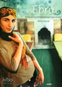 Ebru; Reflections of Cultural Diversity in Turkey (Cd'li) (ingilizce)