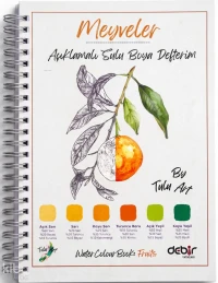  Açıklamalı Sulu Boya Defterim Meyveler | Açıklamalı Sulu Boya Defterim Meyveler | Tulu Art | Tulu Art | Burak Karabekir | Debir Yayınları | 9786259177205 