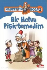 Bir Helva Pişirtemedim; Nasrettin Hoca 2