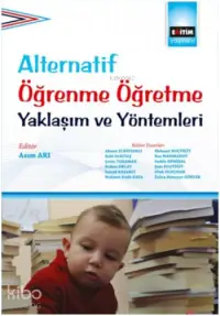 Alternatif Öğrenme Öğretme Yaklaşım ve Yöntemleri