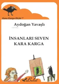 İnsanları Seven Kara Karga; Kara Karga Dizisi-7