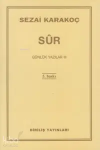 Günlük Yazılar 3; Sûr