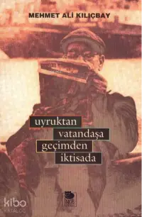 Uyruktan Vatandaşa Geçimden İktisada