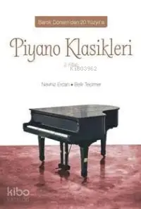 Piyano Klasikleri 2.Kitap; Barok Dönem'den 20. Yüzyıl'a