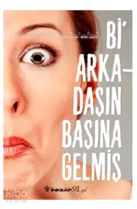 Bi Arkadaşın Başına Gelmiş