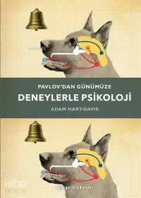 Pavlov'dan Günümüze Deneylerle Psikoloji (Ciltli)