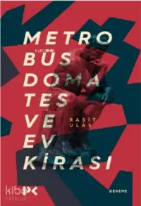 Metrobüs, Domates ve Ev Kirası