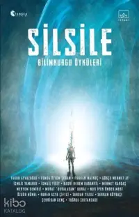 Silsile: Bilimkurgu Öyküleri