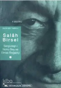 Sergüzeşt-i Nono Bey ve Elmas Boğaziçi; Salah Bey Tarihi 4