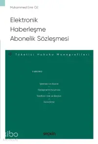 Elektronik Haberleşme Abonelik Sözleşmesi;–Tüketici Hukuku Monografileri–