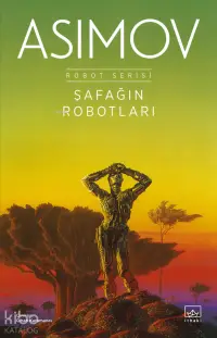 Şafağın Robotları - Robot Serisi 3. Kitap