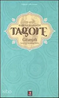 Rabindranath Tagore; Gitanjali Tanrıya Adanmış Şiirler