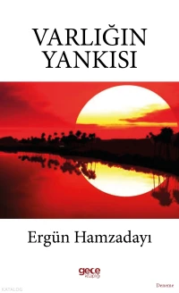  Varlığın Yankısı | Varlığın Yankısı | Ergün Hamzadayı | Gece Kitaplığı Yayınları | 9786253212469 