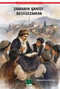  Zamanın Şahidi Bediüzzaman | Mehmet Emin Sütçü | Semere | 9786259946849 | 