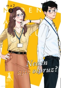  Neden Aşık Oluruz Cilt 3 | Ma2 | Esra Perker | Alp Gökalp | Gamze Dağdelen Altunışık | Artemis Yayınları | 9786255481061 | 