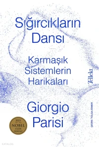  Sığırcıkların Dansı Karmaşık Sistemlerin Harikaları | Sığırcıkların Dansı Karmaşık Sistemlerin Harikaları | Giorgio Parisi | Tolga Esmer | Didem Bayındır | Simge Konu | Ebru Aydın | Bahar Kuru Yerek | Bora Başkan | Tellekt Yayınevi | 9786257118880 