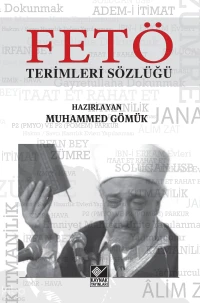  FETÖ Terimleri Sözlüğü (Ciltli) | FETÖ Terimleri Sözlüğü (Ciltli) | Muhammed Gömük | Kaynak Yayınları | 9786256953932 