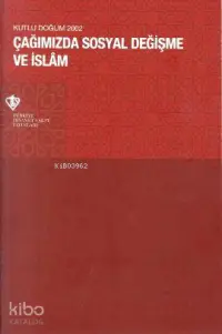 Çağımızda Sosyal Değişme ve İslam (Kutlu Doğum 2002)