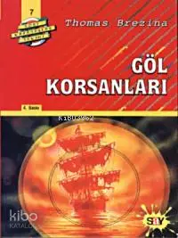 Göl Korsanları; Büyük Dört Kafadarlar Takımı - 7  