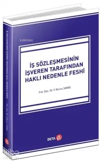 İş Sözleşmesinin İşveren Tarafından Haklı Nedenle Feshi