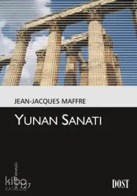  Yunan Sanatı | Jean Jacques Maffre | Işık Ergüden (Ali Işık Ergüden) | Dost Kitabevi | 9789752984905 | 