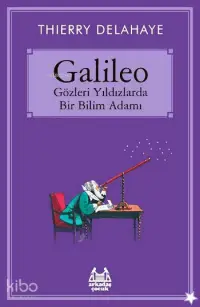 Galileo - Gözleri Yıldızlarda Bir Bilim Adamı