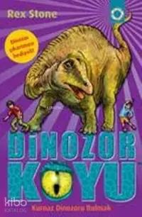 Dinozor Koyu - 11: Kurnaz Dinozoru Bulmak